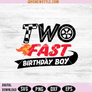 Two Fast Birthday Boy SVG cut file