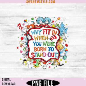 Why Fit In When You Were Born To Stand Out Png