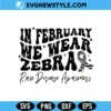 In February We Wear Zebra Svg