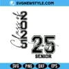 Senior Class of 2025 Svg File, Graduation 2025 Svg, Png, Cricut & Silhouette 2 Senior Class of 2025 Svg File
