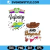 To Infinity and Beyond Svg Bundle