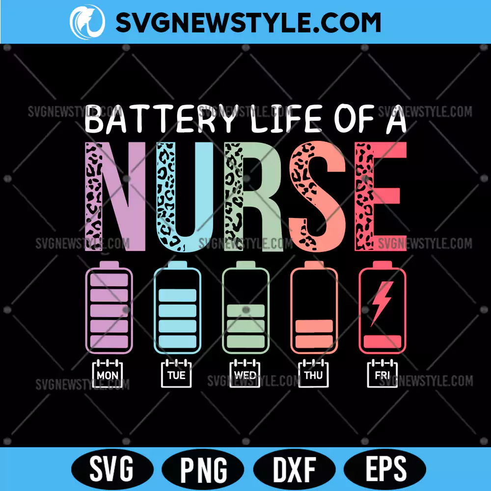 Battery Life Of A Nurse Svg, Funny nurse SVG, PNG, DXF Digital Download 1 Battery Life Of A Nurse SVG