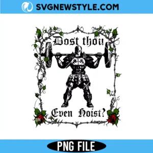 Dost Thou Even Hoist Funny Gym Png