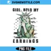 Girl Hold My Earrings Png