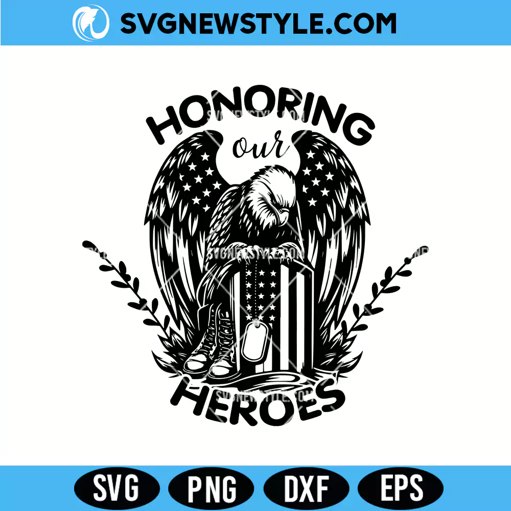 Honoring Our Heroes SVG, Military Memorial SVG, Png Digital Download for Cricut 1 Honoring Our Heroes SVG