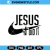 Jesus Did It Svg for Cricut