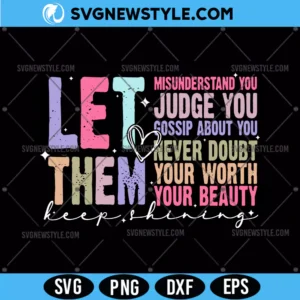 Let Them SVG cut file, Keep Shining Svg, Png for Cricut & Silhouette