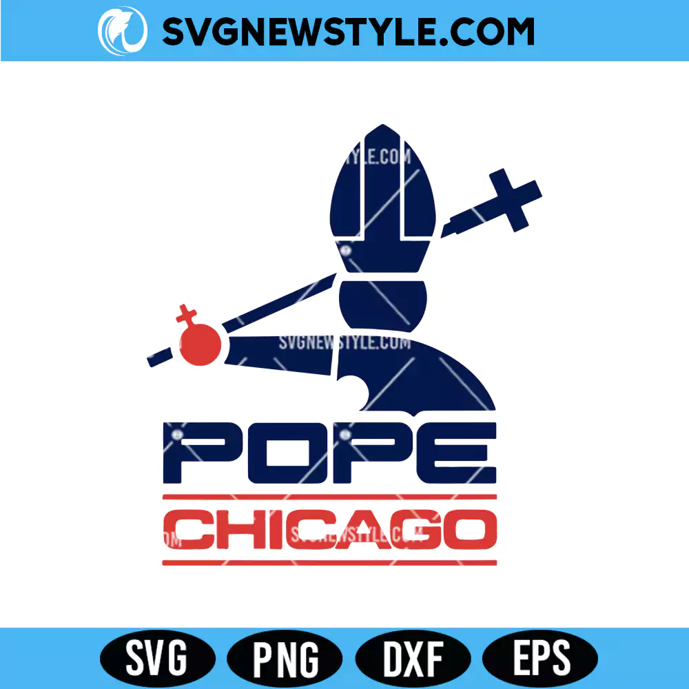 Pope Chicago Svg, Pope Robert Prevost Svg Png Dxf for Cricut & Silhouette 1 Pope Chicago Svg