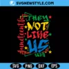 They Not Like Us Svg for Cricut
