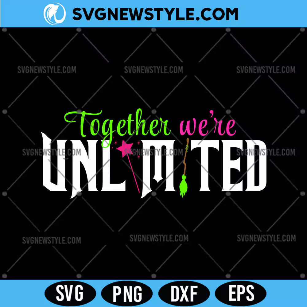 Together We're Unlimited Svg, Wicked SVG, PNG DXF EPS, Digital Download 1 Together We're Unlimited Svg