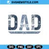The Man The Myth The Legend Dad SVG Png