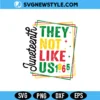 Juneteenth They Dont Like Us 1865 SVG