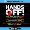 5 Hands Off Protest Png, Hands Off My Rights PNG, Digital Download 3 5 Hands Off Protest Png
