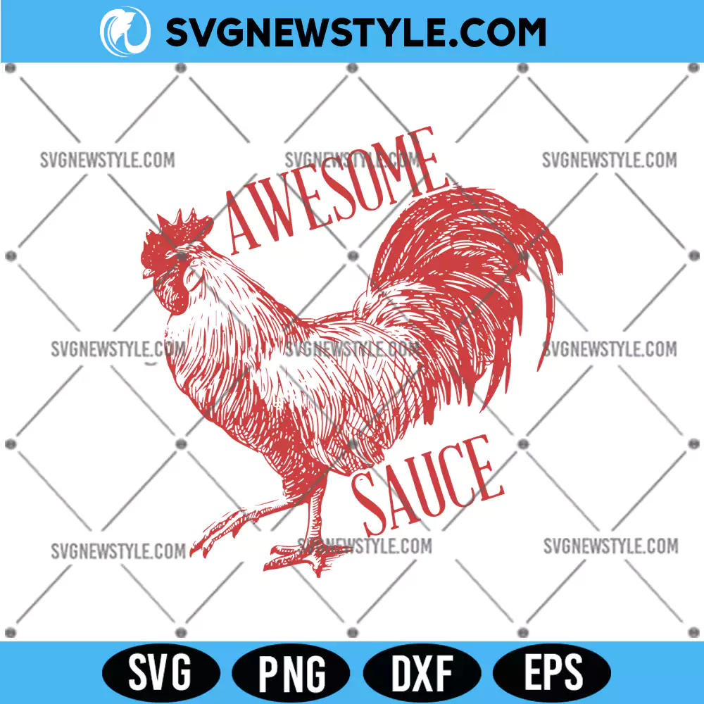 Awesome Sauce Svg, Funny Chicken Svg, Png, Digital Download 1 Awesome Sauce Svg