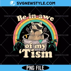 Be In Awe Of My Tism Png, Autism Awareness Svg, Digital Download for Cricut