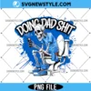 Doing Dad Shit PNG sublimation