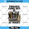 Freaks Come Out at Night Disco Halloween PNG, Horror Disco PNG, Digital Download 2 Freaks Come Out at Night Disco Halloween PNG