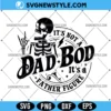 Its Not a Dad Bod SVG