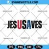Jesus Saves USA Svg, Christian patriotic SVG, Png, Digital Download 2 Jesus Saves USA Svg