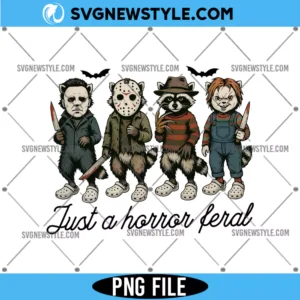 Just a Horror Feral PNG, Horror PNG for Sublimation, Digital Download