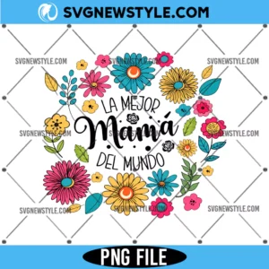 La Mejor Mama Del Mundo Floral Png