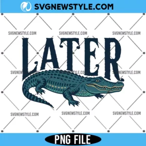 Later Gator Png