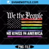No Kings In America Png
