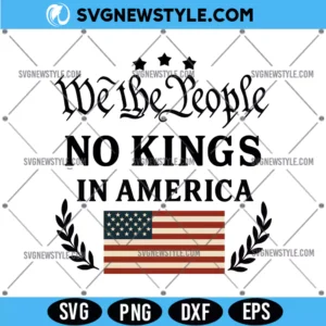 We The People No Kings In America Svg