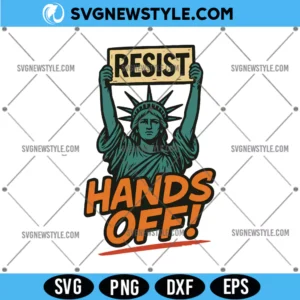 Resist Hands Off Statue of Liberty Svg, PNG, DXF, EPS Digital Download