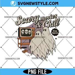 Scary Movies And Chill PNG, Halloween Horror movie Png, Digital Download
