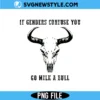 If Genders Confuse You Go Milk a Bull PNG