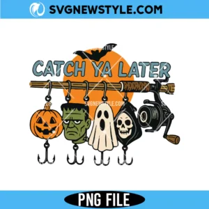 Catch Ya Later Halloween PNG, Spooky Season PNG, Digital Download