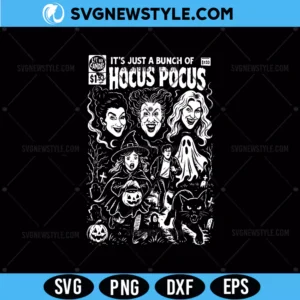 Sanderson Sisters It's Just a Bunch of Svg