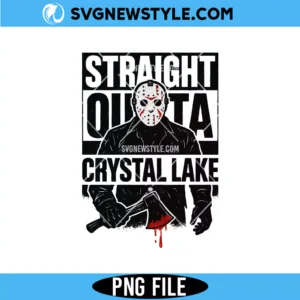 Straight Outta Crystal Lake Png sublimation