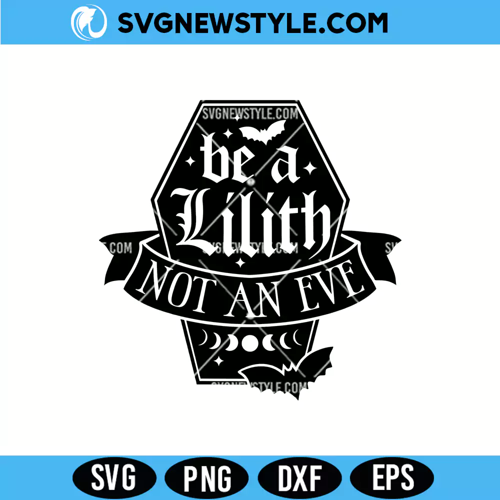 Be a Lilith Halloween Svg, Spooky Sarcasm Png, PNG DXF EPS – Digital Download 1 Be a Lilith Halloween Svg