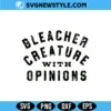 Bleacher Creature With Opinions Svg