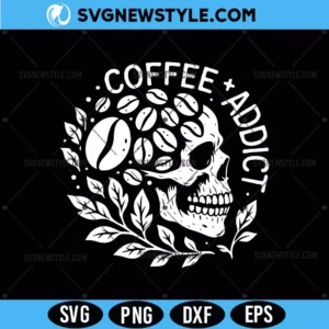 Coffee Addict Skull Svg, Halloween Coffee Skull Svg, PNG DXF EPS Digital Download