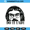 Do It Lady SVG, Feminist SVG Quote, PNG DXF EPS – Digital Download 3 Do It Lady SVG