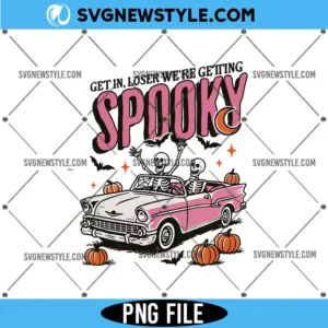 Get in Loser Spooky Bitch Png