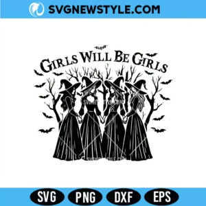 Girls Will Be Girls Witches SVG