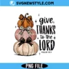 Give Thanks To The Lord PNG