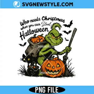 Grinch Halloween Png, Steal Grinh Png, Digital Download for Cricut & Silhouette
