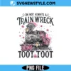 I'm Not Always A Train Wreck Just Kidding Toot Png