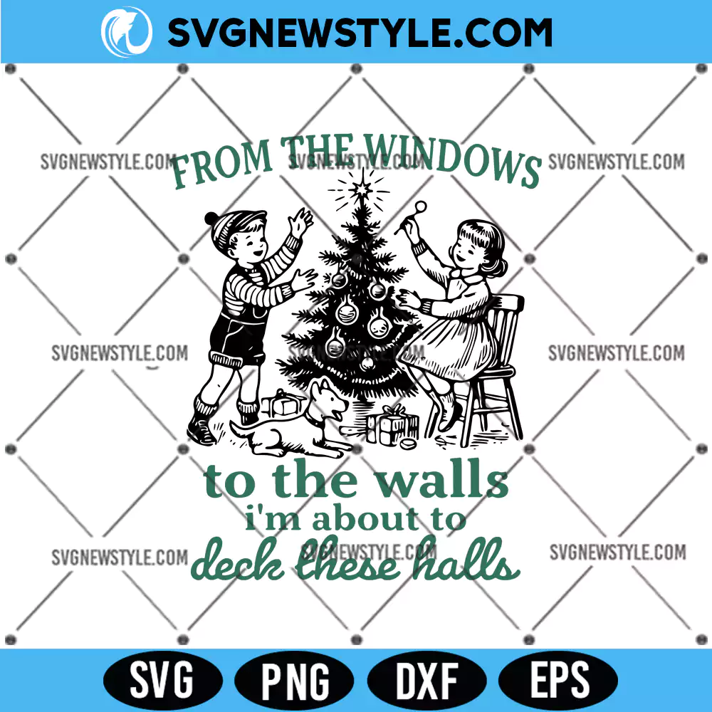 I'm About To Deck These Halls Svg, Christmas Saying SVG, PNG, DXF, EPS Digital Download 1 I'm About To Deck These Halls Svg