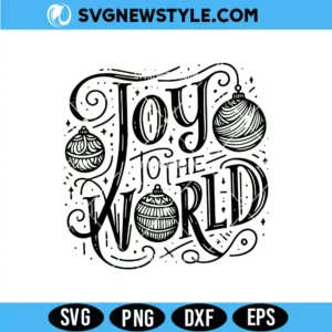 Joy To The World Christmas SVG, Holiday Quote SVG, PNG DXF EPS Digital Download