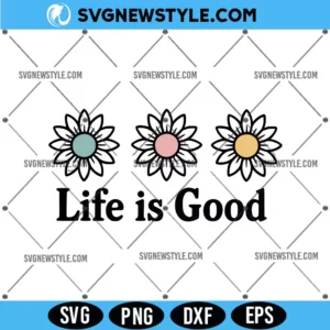Life is Good Svg