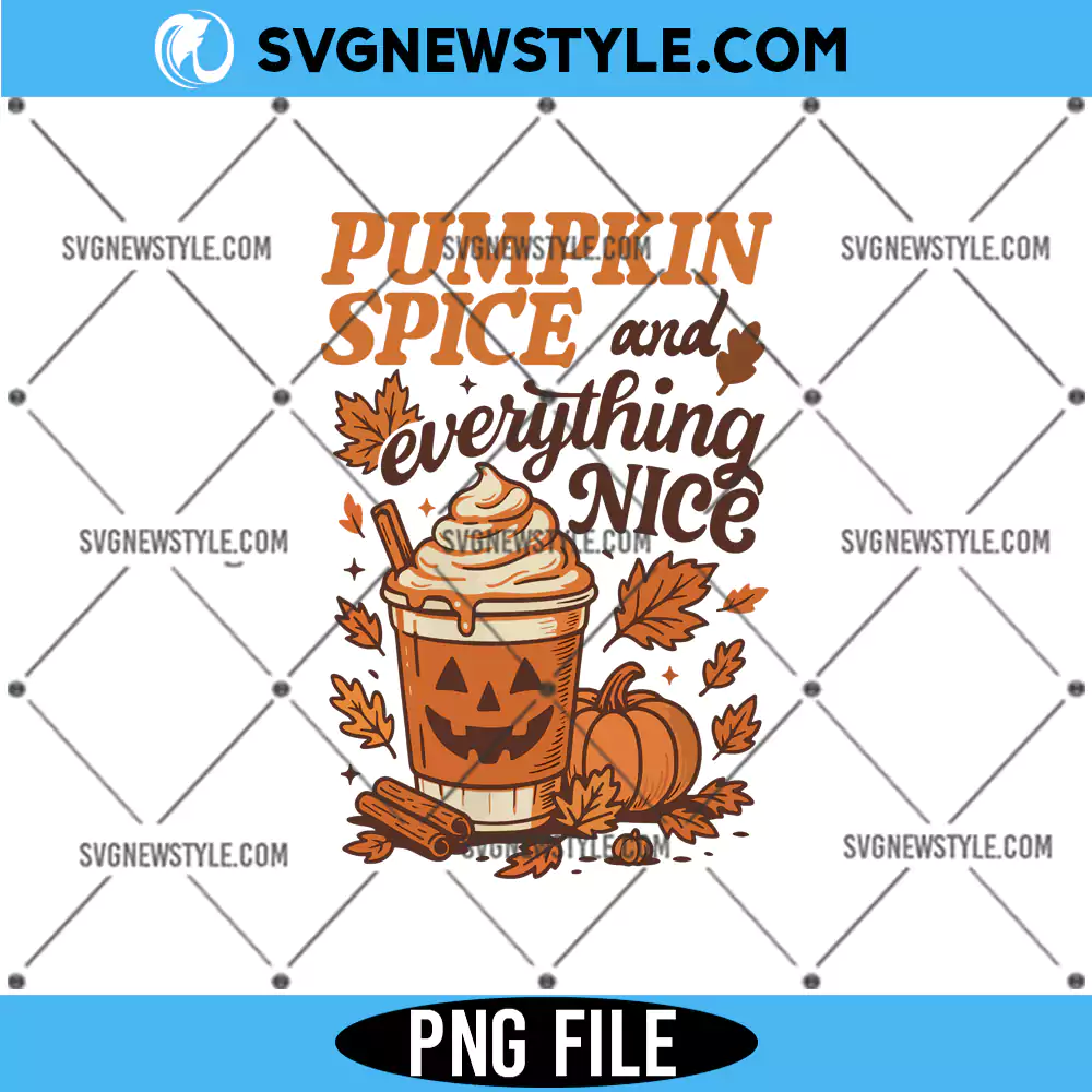 Pumpkin Spice and Everything Nice PNG Sublimation, Vintage Thanksgiving Png, Digital Download 1 Pumpkin Spice and Everything Nice PNG Sublimation