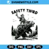 Safety Third Svg, Yellowstone Park Svg, PNG DXF EPS – Digital Download 3 Safety Third Svg