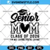 Senior Mom 2026 Svg, Class of 2026 Svg, PNG DXF EPS Digital Download 2 Senior Mom 2026 Svg