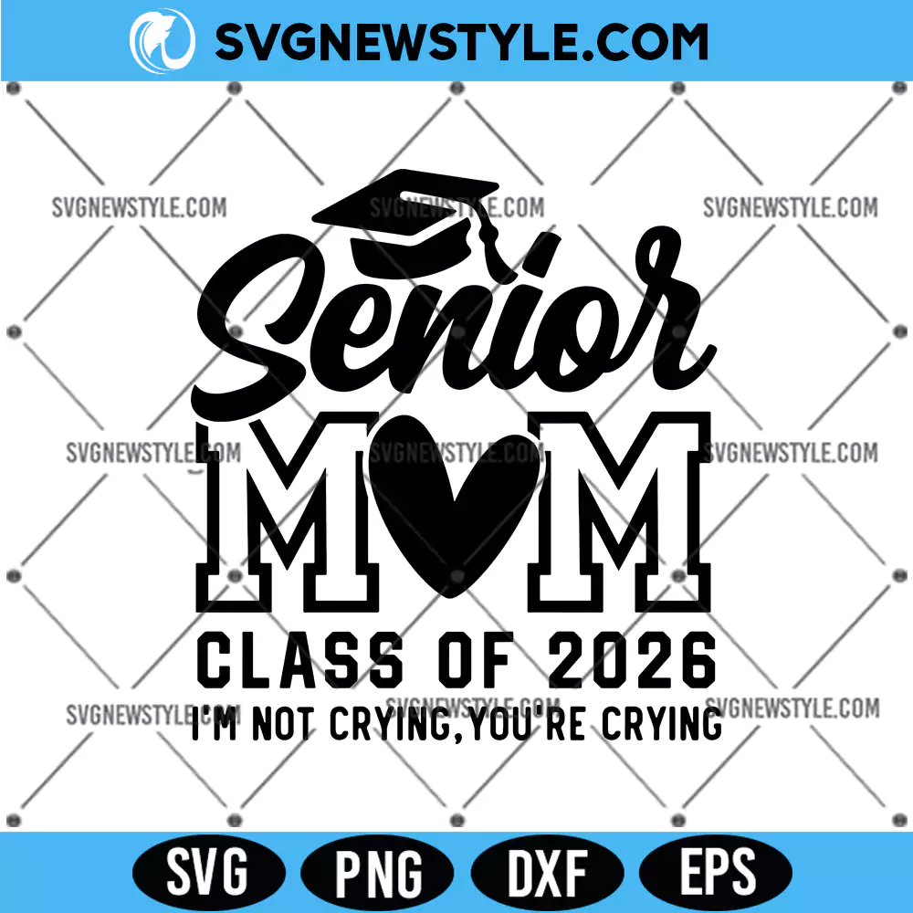Senior Mom 2026 Svg, Class of 2026 Svg, PNG DXF EPS Digital Download 1 Senior Mom 2026 Svg